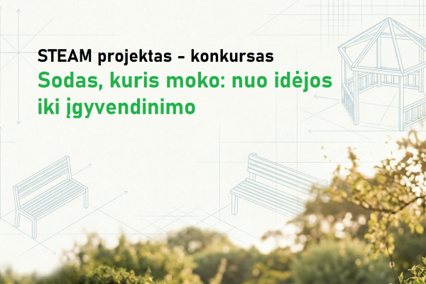 Sodas, kuris moko: palik savo vardą gimnazijos istorijoje!